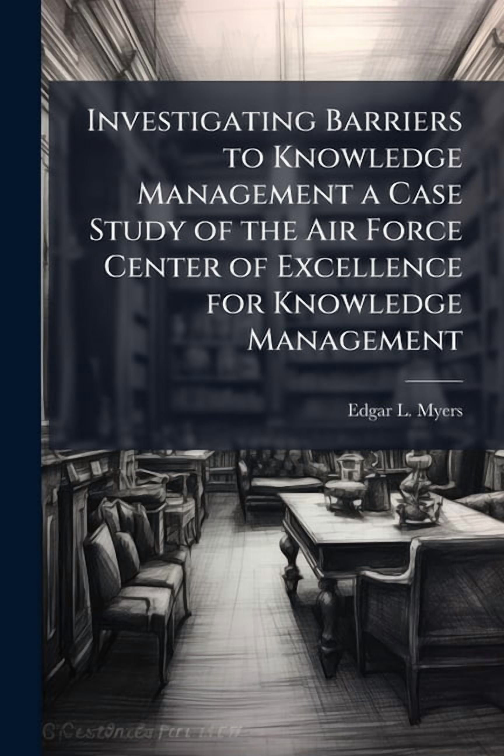 Investigating Barriers to Knowledge Management a Case Study of the Air ...