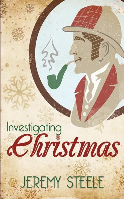 Investigating Christmas (Paperback) by Jeremy Steele