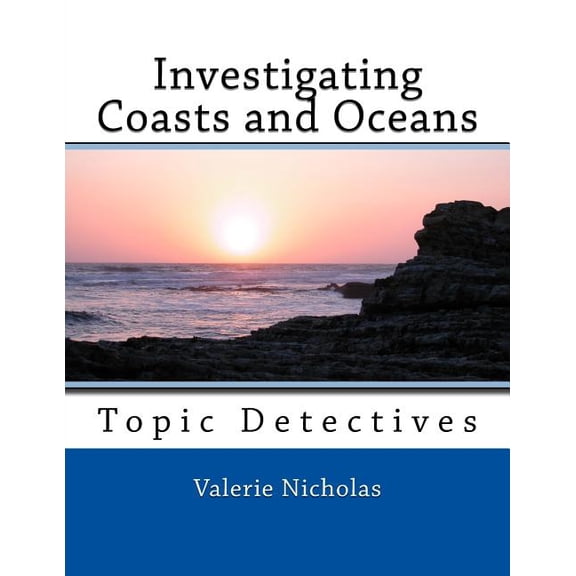 Investigating Coasts and Oceans: Topic Detectives (Paperback)