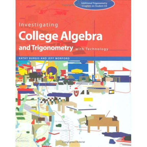 Investigating College Algebra and Trigonometry With Technology