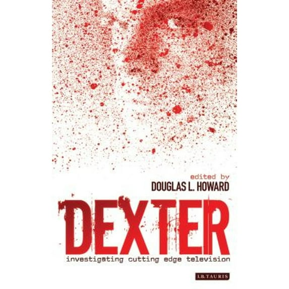 Pre-Owned Dexter : Investigating Cutting Edge Television 9781848852655