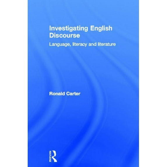 Investigating English Discourse: Language, Literacy, Literature, (Hardcover)