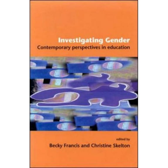 Pre-Owned Investigating Gender (Paperback) by Professor Becky Francis, Dr. Christine Skelton