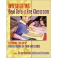 thumbnail image 1 of Pre-Owned Investigating Real Data in the Classroom: Expanding Children's Understanding of Math and Science (Paperback) 0807741418 9780807741412, 1 of 1