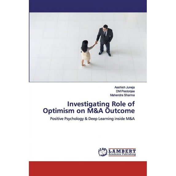 Investigating Role of Optimism on M&A Outcome (Paperback)