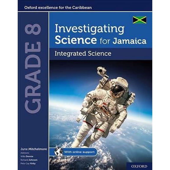Investigating Science for Jamaica: Integrated Science Student Book: Grade 8