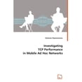 thumbnail image 1 of Investigating TCP Performance in Mobile Ad Hoc Networks (Paperback), 1 of 1
