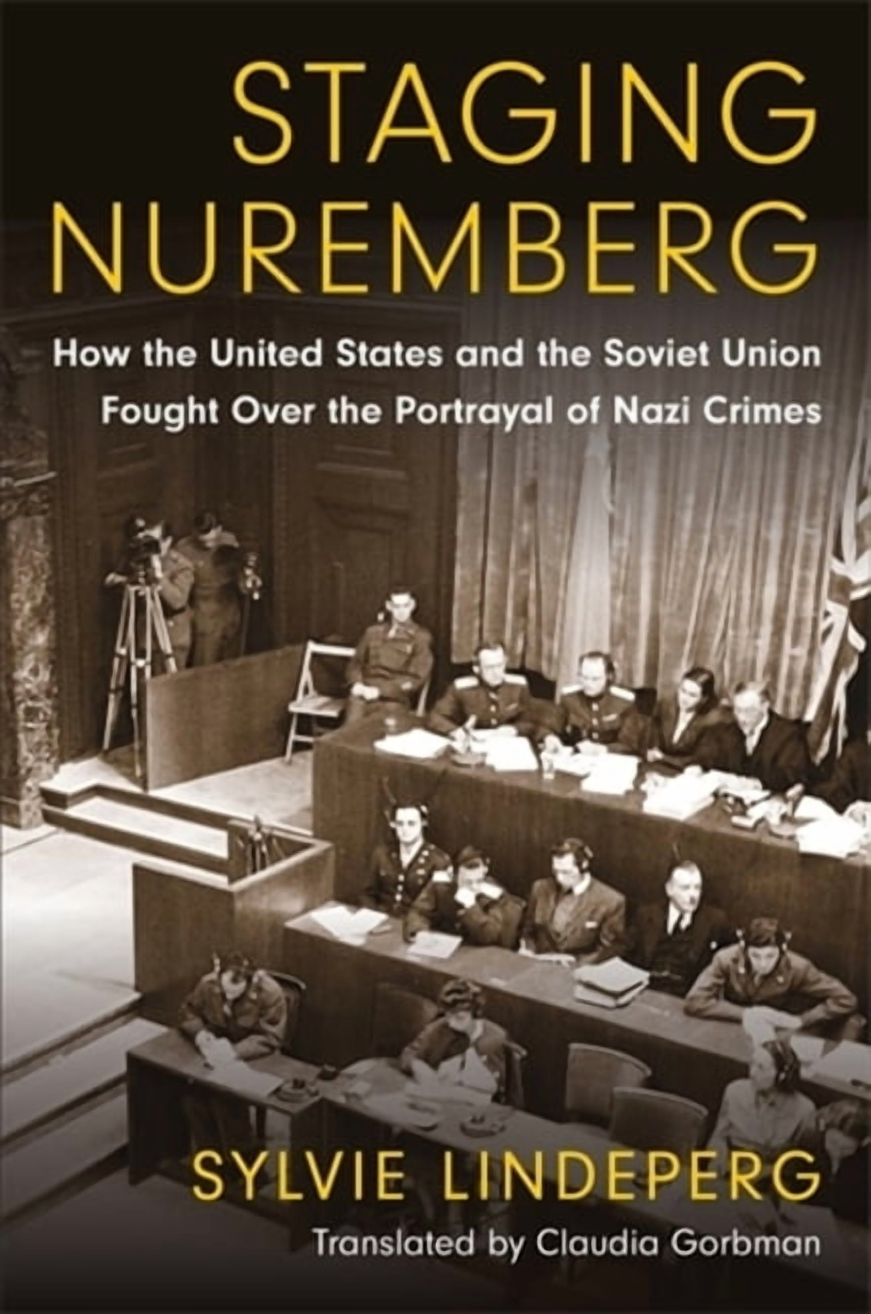 Investigating Visible Evidence: New Chal Staging Nuremberg: How the United States and the Soviet Union Fought Over the Portrayal of Nazi Crimes, (Hardcover)