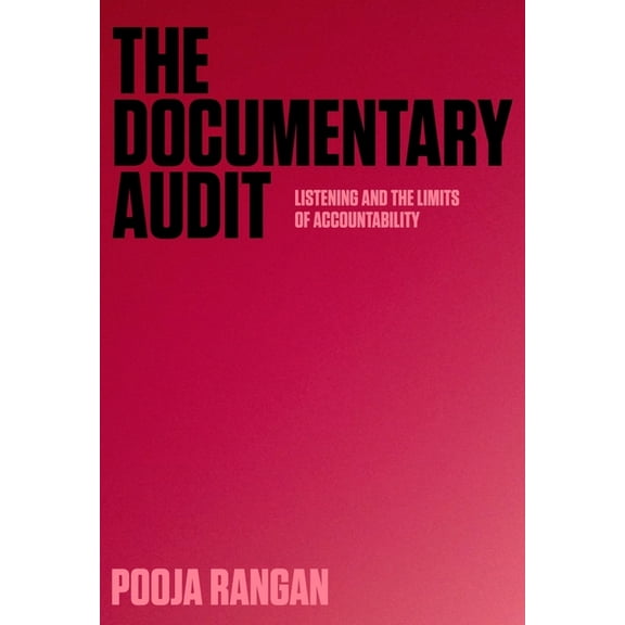 Investigating Visible Evidence: New Chal The Documentary Audit: Listening and the Limits of Accountability, (Hardcover)