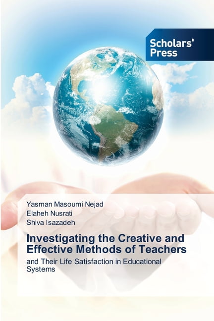 Investigating the Creative and Effective Methods of Teachers, (Paperback)