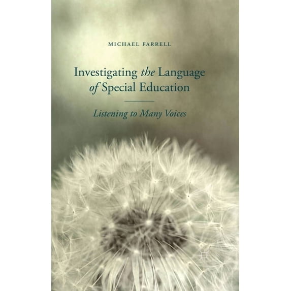 Investigating the Language of Special Education: Listening to Many Voices, (Paperback)