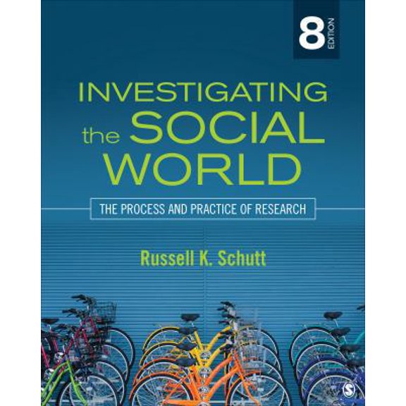 Pre-Owned Investigating the Social World: The Process and Practice of Research (Paperback) 1483350673 9781483350677
