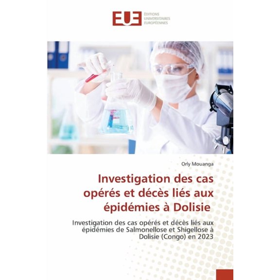 Investigation des cas oprs et dcs lis aux pidmies Dolisie, (Paperback)