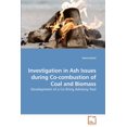 thumbnail image 1 of Investigation in Ash Issues during Co-combustion of Coal and Biomass (Paperback), 1 of 1