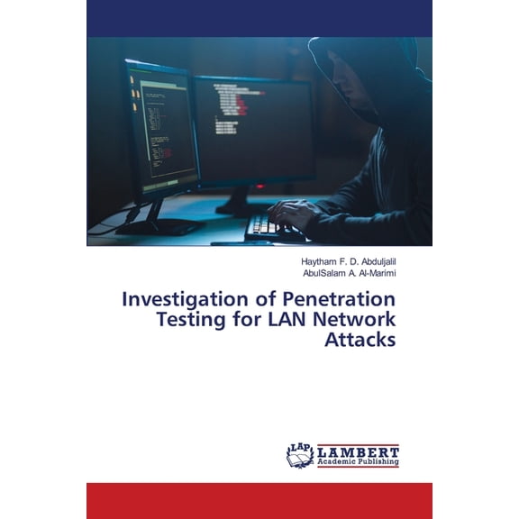 Investigation of Penetration Testing for LAN Network Attacks, (Paperback)