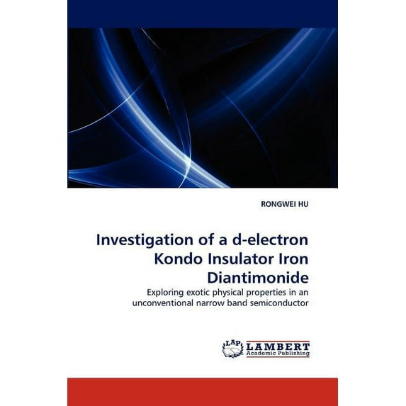 Investigation of a d-electron Kondo Insulator Iron Diantimonide (Paperback)