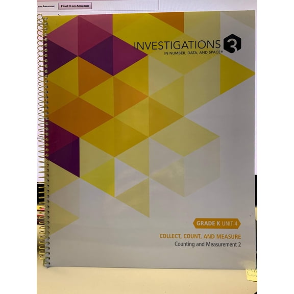 Investigations 3 in Number, Data and Space Grade K Unit 4 Collect, Count and Measure Counting and Measurement 2