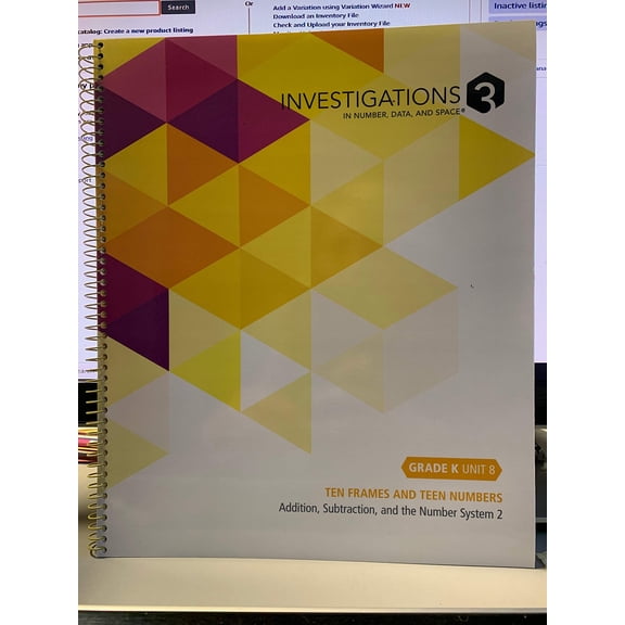 Investigations 3 in Number, Data and Space Grade K Unit 8 Ten Frames and Teen Numbers Addition, Subtraction and the Number System 2