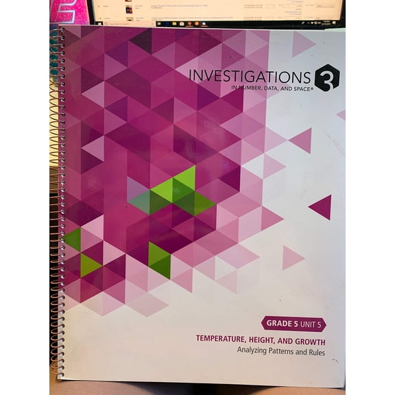 Investigations 3 in Numbers, Data and Space Grade 5 Unit 5 Temperature, Height and Growth Analyzing Patterns and Rules