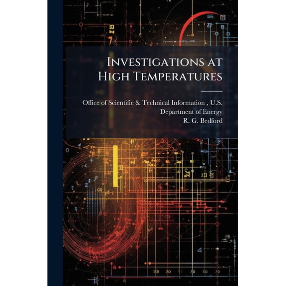 Investigations at High Temperatures: Condensed-Phase Equilbria and Vaporization Studies With a Mass Spectrometer, (Paperback)