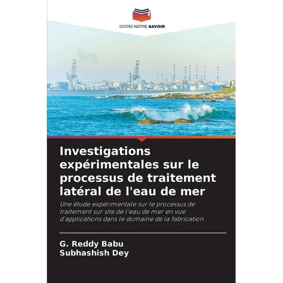 Investigations expérimentales sur le processus de traitement latéral de l'eau de mer, (Paperback)