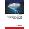 thumbnail image 1 of Investigations of Lightning and Thunderstorms over North East India (Paperback), 1 of 1