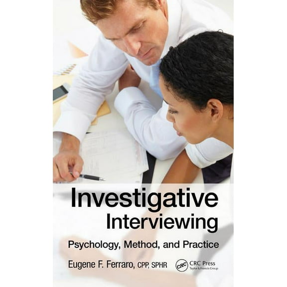 Investigative Interviewing: Psychology, Method, and Practice, (Hardcover)
