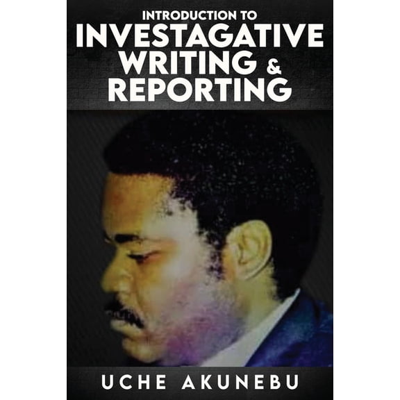Investigative Reporting & Writing, (Paperback)