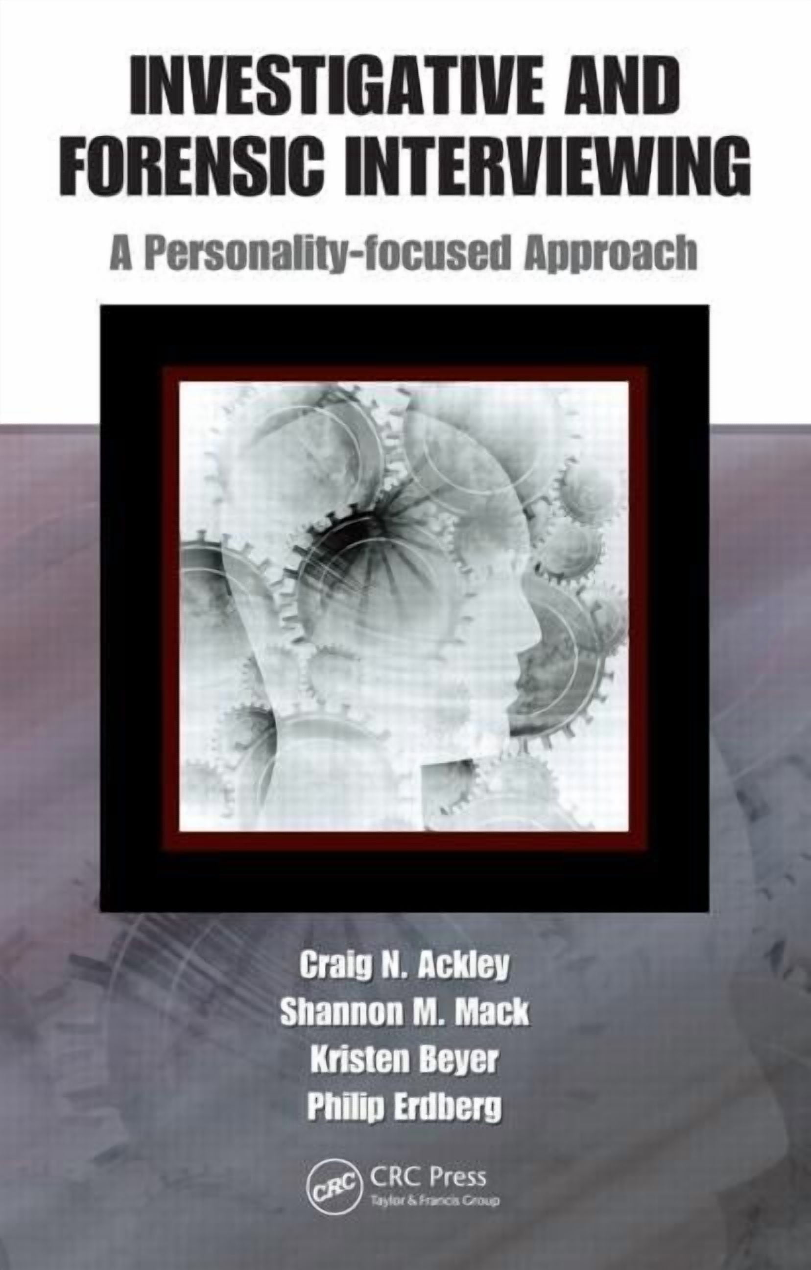 Investigative and Forensic Interviewing: A Personality-Focused Approach ...