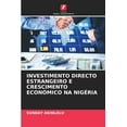 thumbnail image 1 of Investimento Directo Estrangeiro E Crescimento EconÃ³mico Na NigÃ©ria, (Paperback), 1 of 1