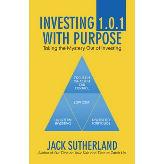 Pre-Owned Investing 1.0.1 with Purpose: Taking the Mystery out of Investing (Paperback) 1532057016 9781532057014