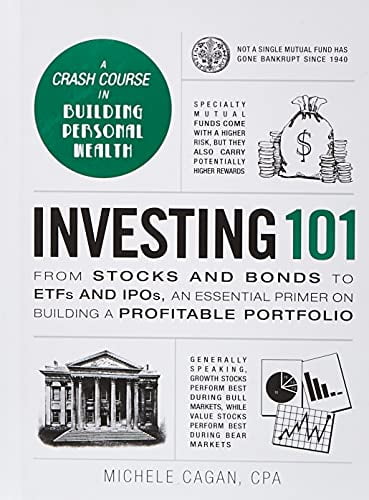 Pre-Owned Investing 101: From Stocks and Bonds to ETFs IPOs, an Essential Primer on Building a Profitable Portfolio Adams 101 Series Paperback Michele Cagan CPA