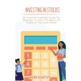 thumbnail image 1 of Investing in Stocks: An Essential Investment Guide For Beginners To Learn The Basics Of Trading In The Stock Market, (Hardcover), 1 of 1