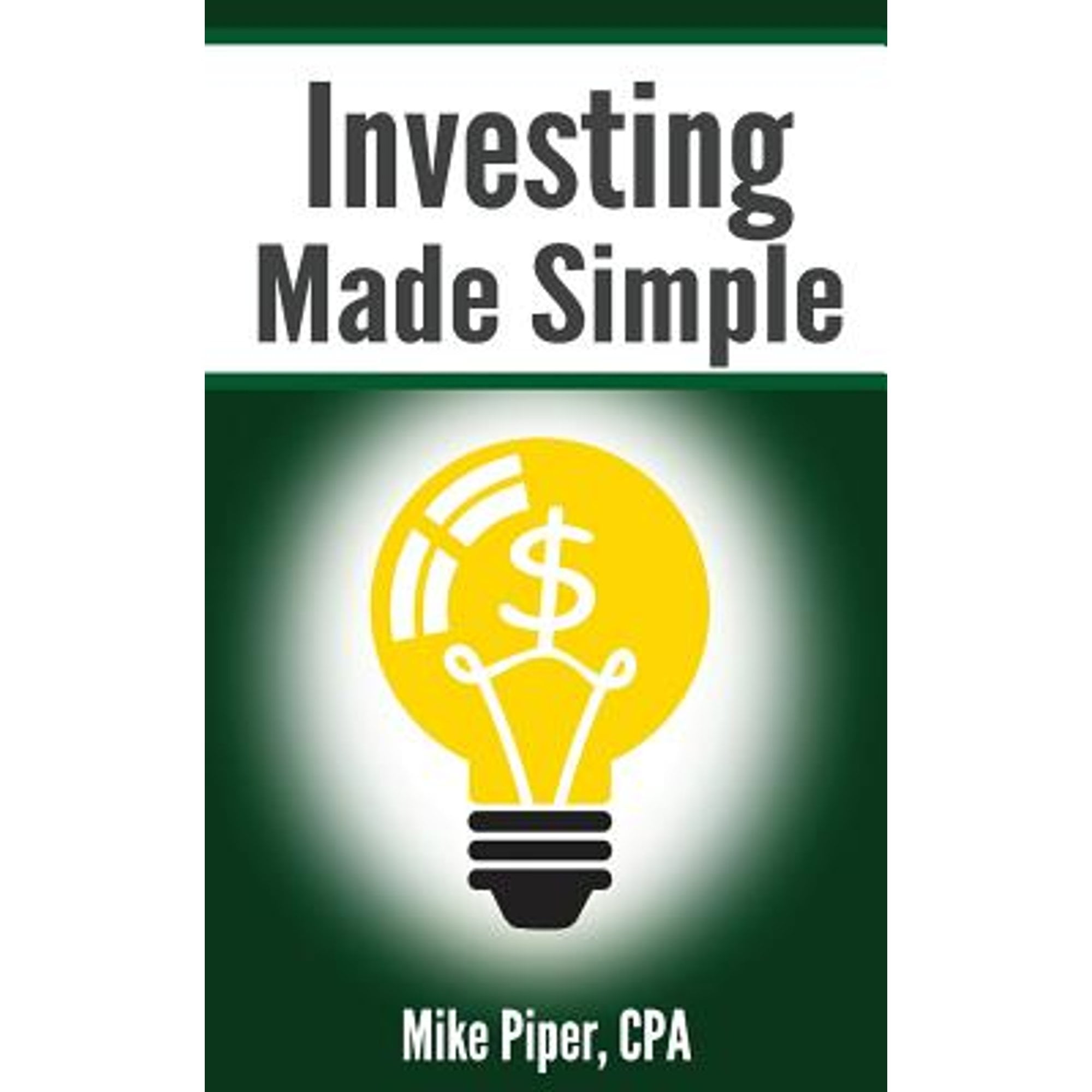 Pre-Owned Investing Made Simple: Investing in Index Funds Explained in 100 Pages or Less (Paperback) 0981454240 9780981454245