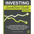 thumbnail image 1 of Pre-Owned Investing QuickStart Guide - 2nd Edition: The Simplified Beginner's Guide to Successfully Navigating the Stock Market, Growing Your Wealth & Creating (Paperback) 1636100287 9781636100289, 1 of 1