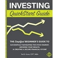 thumbnail image 1 of Pre-Owned Investing QuickStart Guide: The Simplified Beginner's Guide to Successfully Navigating the Stock Market, Growing Your Wealth & Creating a Secure F (Paperback) 1945051868 9781945051869, 1 of 1