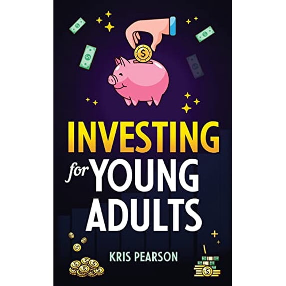 Pre-Owned Investing for Young Adults: How to Earn, Save, Invest, Grow Your Money and Retire Early! Paperback