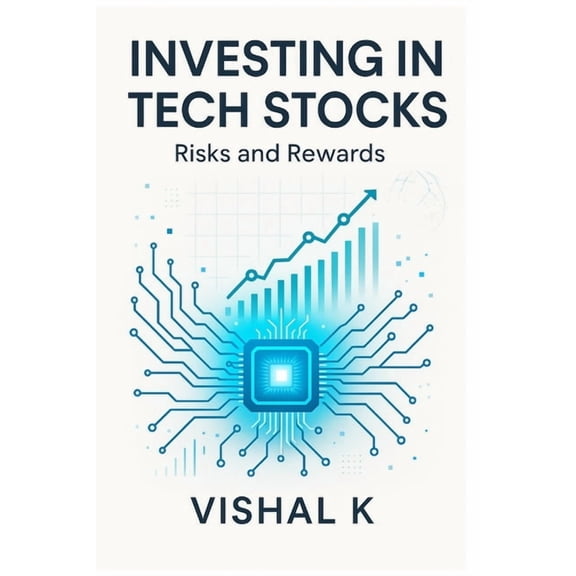 The Investing Essentials Library Investing in Tech Stocks: Risks and Rewards, Book 65, (Paperback)