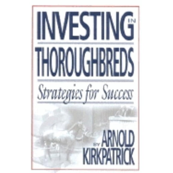 Investing in Thoroughbreds: Strategies for Success, (Hardcover)