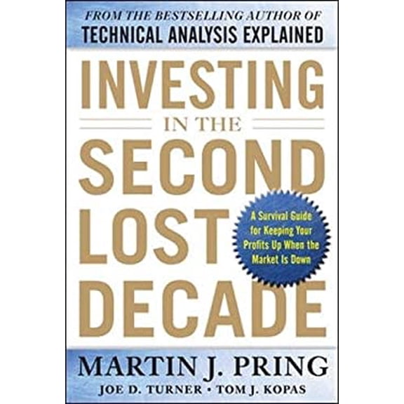 Pre-Owned Investing in the Second Lost Decade: A Survival Guide for Keeping Your Profits Up When the Market Is Down (Hardcover) 0071797440 9780071797443