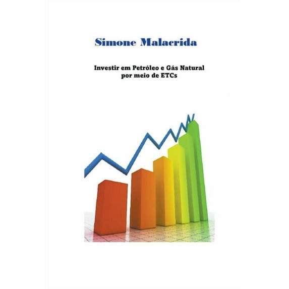 Investir em Petróleo e Gás Natural por meio de ETCs, (Paperback)