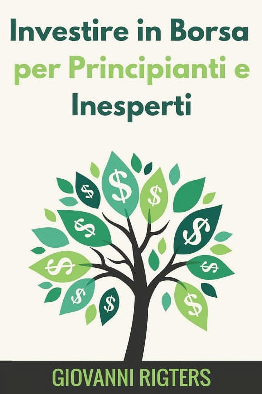 Investire in Borsa per Principianti e Inesperti (Paperback