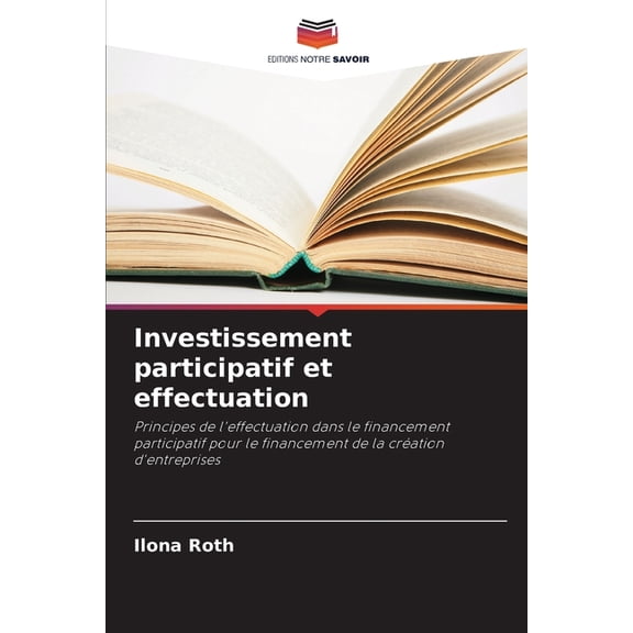Investissement participatif et effectuation, (Paperback)