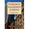 thumbnail image 1 of Investment Management in Boston : A History (Paperback), 1 of 1
