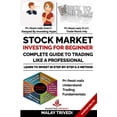 thumbnail image 1 of Investment Stock Market Investing for Beginners: A Complete Guide to Trading Like a Professional: Learn to Invest in Stock Market f, Book 1, (Paperback), 1 of 1