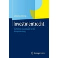 thumbnail image 1 of Investmentrecht: Rechtliche Grundlagen FÃ¼r Die Anlageberatung, (Paperback), 1 of 1