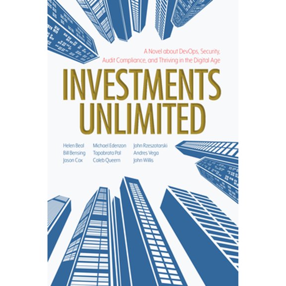 Pre-Owned Investments Unlimited: A Novel about Devops, Security, Audit Compliance, and Thriving in the Digital Age (Paperback) 1950508536 9781950508532