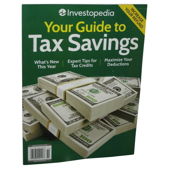 Investopedia Your Guide To Tax Savings (2024) Magazine Book