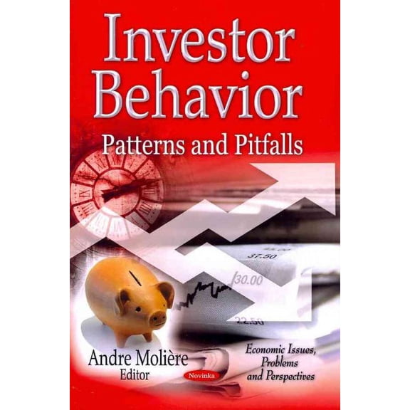 Investor Behavior : Patterns and Pitfalls
