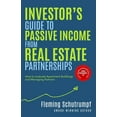 thumbnail image 1 of Investor's Guide to Passive Income from Real Estate Partnerships: How to evaluate Apartment Buildings and Managing Partn, (Paperback), 1 of 1